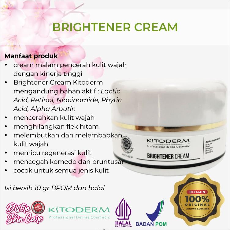 KITODERM BRIGHTENER CREAM MALAM 1 KITODERM BRIGHTENER CREAM MALAM